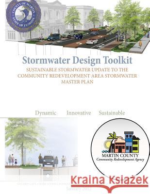 Stormwater Design Toolkit: Sustainable Stormwater Update to the Community Redevelopment Area Stormwater Master Plan Kev Freeman Bonnie Landry Sarah Ros 9781483941868 Createspace - książka