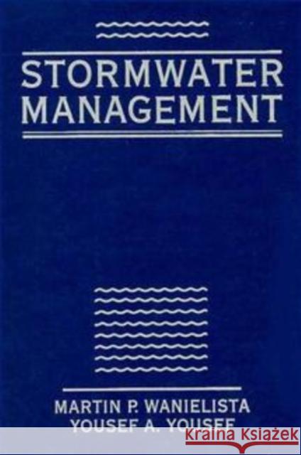 Stormwater Management Martin P. Wanielista Yousef A. Yousef Wanielista 9780471571353 Wiley-Interscience - książka