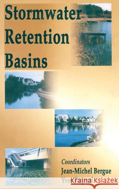 Stormwater Retention Basins J.-M. Bergue Y. Ruperd J.-M. Bergue 9789054108009 Taylor & Francis - książka