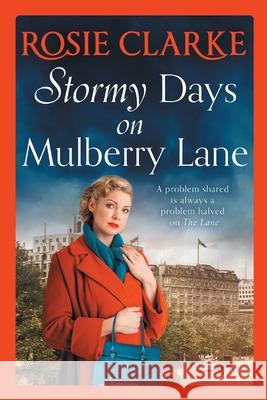 Stormy Days On Mulberry Lane: A heartwarming, gripping historical saga in the bestselling Mulberry Lane series from Rosie Clarke Rosie Clarke 9781800480926 Boldwood Books Ltd - książka