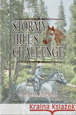 Stormy Hill's Challenge: Fourth Book in the Stormy Hill Series Nancy Clarke 9781682358955 Strategic Book Publishing - książka