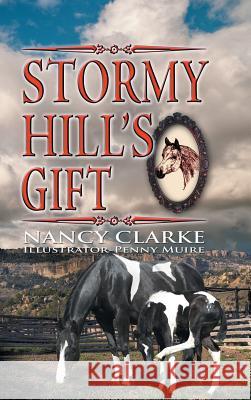 Stormy Hill's Gift Nancy Clarke Penny Muire  9781628579703 Strategic Book Publishing & Rights Agency, LL - książka