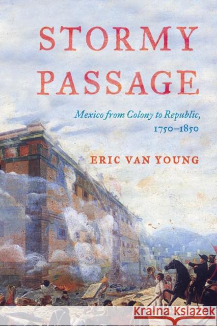 Stormy Passage: Mexico from Colony to Republic, 1750-1850  9781442209015 Rowman & Littlefield - książka