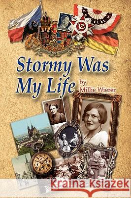 Stormy Was My Life Millie Wierer 9781441546692  - książka