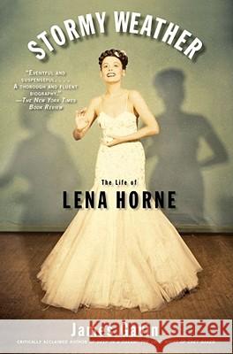 Stormy Weather: The Life of Lena Horne James Gavin 9780743271448 Atria Books - książka