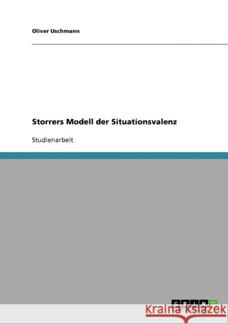 Storrers Modell der Situationsvalenz Oliver Uschmann 9783638815949 Grin Verlag - książka