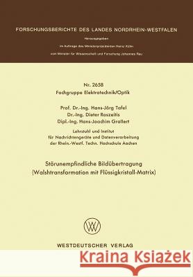 Störunempfindliche Bildübertragung: Walshtransformation Mit Flüssigkristall-Matrix Tafel, Hans Jörg 9783531026589 Vs Verlag Fur Sozialwissenschaften - książka