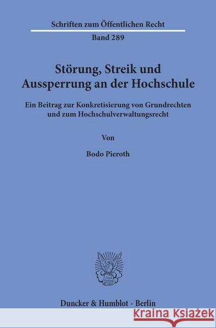 Storung, Streik Und Aussperrung an Der Hochschule: Ein Beitrag Zur Konkretisierung Von Grundrechten Und Zum Hochschulverwaltungsrecht Pieroth, Bodo 9783428035861 Duncker & Humblot - książka
