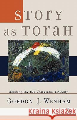 Story as Torah Gordon Wenham 9780567084910 T&t Clark Int'l - książka