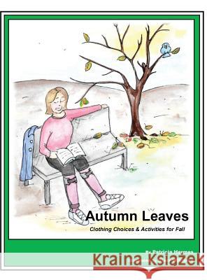 Story Book 4 Autumn Leaves: Clothing Choices & Activities for Fall Patricia Hermes Starr W 9781642041125 Farabee Publishing - książka