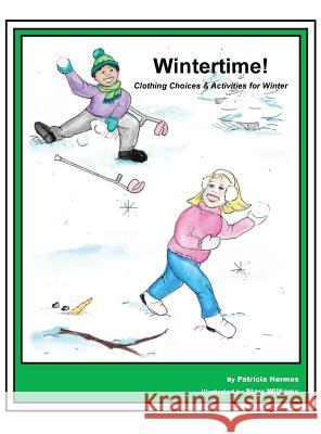 Story Book 5 Wintertime!: Clothing Choices & Activities for Winter Patricia Hermes Starr Williams 9781642041118 Farabee Publishing - książka