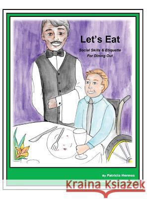 Story Book 8 Let's Eat: Social Skills & Etiquette For Dining Out Hermes, Patricia 9781642041088 Farabee Publishing - książka