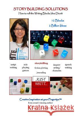 Story Building Solutions: A Guide to Rolling the Writing Blocks Idea Dice Mia Zachary 9781482326451 Createspace - książka