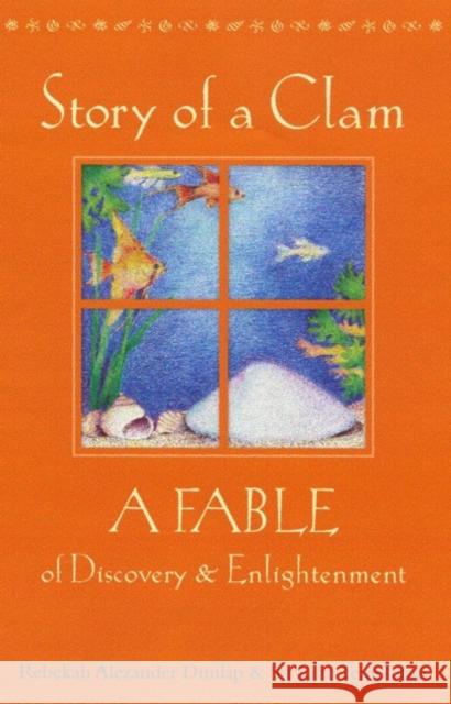 Story of a Clam: Visionary Fiction Rebekah Alezander Dunlap John Templeton 9781890151386 Templeton Foundation Press - książka