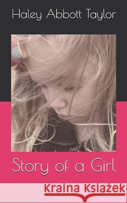Story of a Girl Haley Abbot 9781074427009 Independently Published - książka