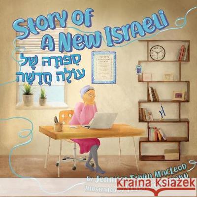 Story of a New Israeli: Sippura shel Olah Chadashah MacLeod, Jennifer Tzivia 9781988976075 Safer Editions - książka