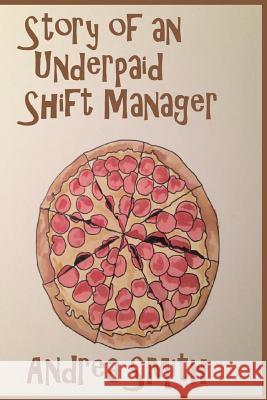 Story of an Underpaid Shift Manager Andrea Smith 9781499317657 Createspace - książka