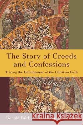 Story of Creeds and Confessions Fairbairn, Donald 9781540962195 Baker Academic - książka