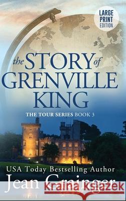 Story of Grenville King: The Tour Series - Book 3 Jean Grainger 9781914958250 Gold Harp Media Ltd - książka