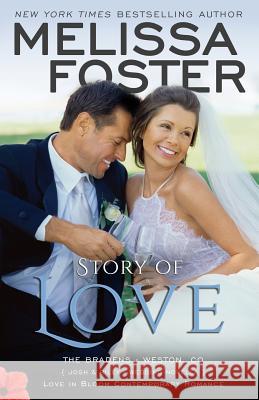 Story of Love (Josh & Riley, Wedding): Love in Bloom: The Bradens Melissa Foster 9781941480724 World Literary Press - książka