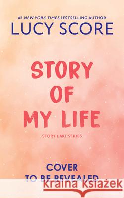 Story of My Life Lucy Score 9781728297057 Bloom Books - książka