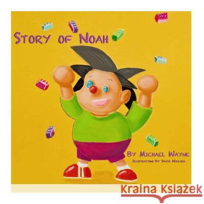 Story of Noah Michael Wayne 9781492149637 Createspace - książka