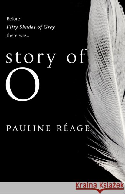 Story Of O: The bestselling French erotic romance Pauline Reage 9780552089302 Transworld Publishers Ltd - książka