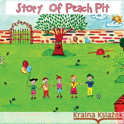 Story of Peach Pit Ftanco Alonso Jenny Smith 9781724468123 Createspace Independent Publishing Platform - książka