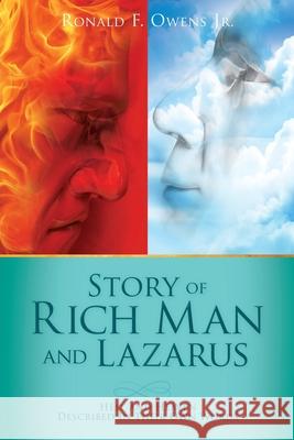 Story of Rich Man and Lazarus: Hell and Heaven Described In Their Own Words Ronald F Owens, Jr 9781545674734 Xulon Press - książka