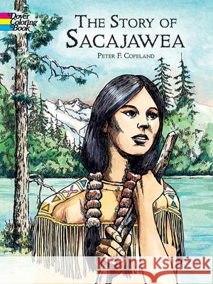 Story of Sacajawea Colouring Book Peter F. Copeland 9780486423746 Dover Publications - książka