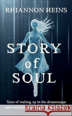 Story of Soul Rhiannon Heins 9780646732473 Rhiannon Heins - książka