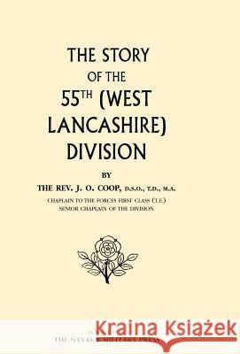 Story of the 55th (West Lancashire) Division Rev J. O. Coop B 9781847341716 Naval & Military Press - książka