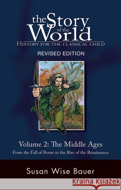 Story of the World, Vol. 2: History for the Classical Child: The Middle Ages Susan Wise Bauer 9781933339092 Peace Hill Press - książka