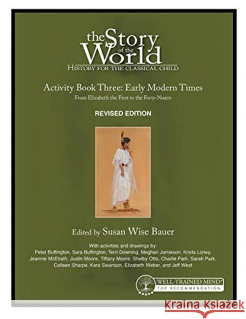 Story of the World, Vol. 3 Activity Book, Revised Edition: History for the Classical Child: Early Modern Times Bauer, Susan Wise 9781945841477 Well-Trained Mind Press - książka