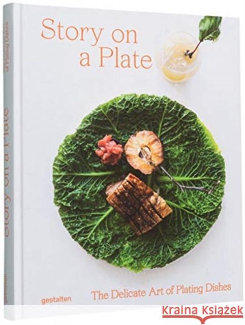 Story on a Plate: The Delicate Art of Plating Dishes  9783899559873 Die Gestalten Verlag - książka