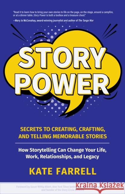 Story Power: Secrets to Creating, Crafting, and Telling Memorable Stories (Verbal Communication, Presentations, Relationships, How Farrell, Kate 9781642501971 Mango - książka