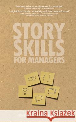 Story Skills for Managers: Nurturing Motivation with Teams Tony Wall Lisa Rossetti 9781478191551 Createspace Independent Publishing Platform - książka
