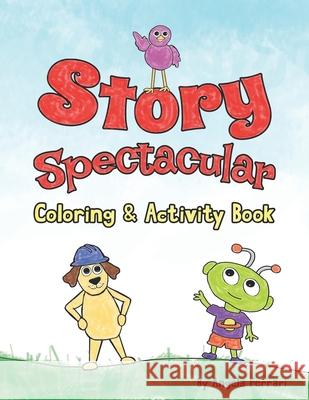 Story Spectacular Coloring & Activity Book: Volume 1 Angela M. Ferrari 9781734794304 Story Spectacular - książka