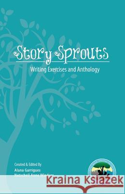 Story Sprouts: CBW-LA Writing Day Exercises and Anthology 2013 Garrigues, Alana 9780989878791 Cbw-La Publications - książka