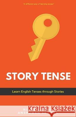 Story Tense- Learn Tenses through Stories Sharma Anshuman Sharma 9798201978174 Draft2Digital - książka