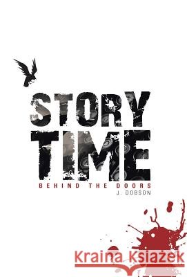 Story Time Behind the Doors J. Dobson 9781491750872 iUniverse - książka