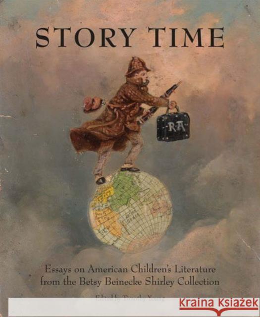 Story Time: Essays on the Betsy Beinecke Shirley Collection of American Children's Literature Timothy Young Brian Alderson Jill Campbell 9780300218459 Beinecke Rare Book Library - książka