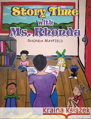 Story Time with Ms. Rhonda Rhonda Mayfield 9781665534505 Authorhouse - książka