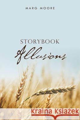 Storybook Allusions Marg Moore 9781524671143 Authorhouse - książka