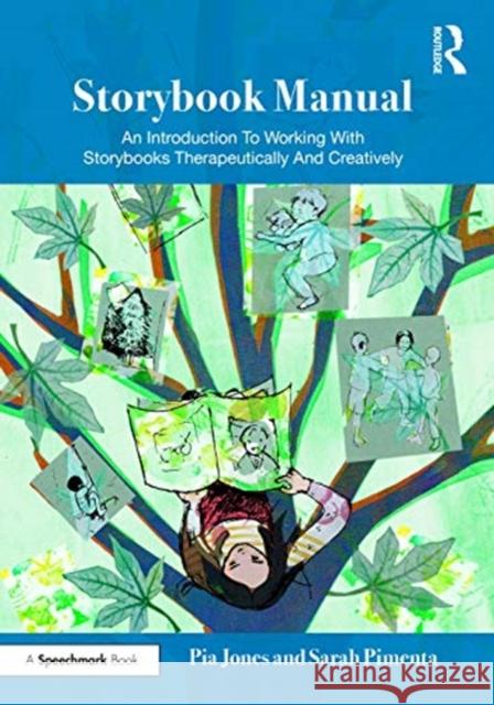 Storybook Manual: An Introduction to Working with Storybooks Therapeutically and Creatively Pia Jones 9780367491178 Routledge - książka