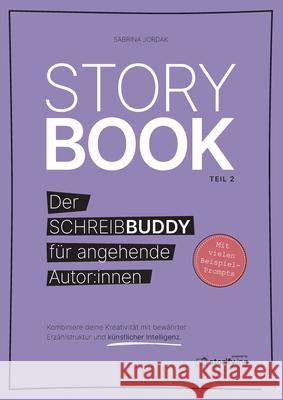 Storybook (Teil 2): Der Schreibbuddy f?r angehende Autor: innen Sabrina Jordak 9783819294969 Bod - Books on Demand - książka