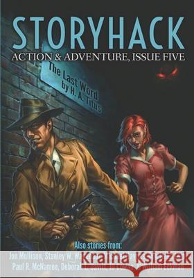 StoryHack Action & Adventure, Issue Five H. a. Titus Jon Mollison Stanley W. Wagenaar 9781657634374 Independently Published - książka