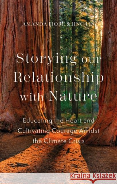 Storying our Relationship with Nature Jing (University of Maryland, USA) Lin 9781350361379 Bloomsbury Publishing PLC - książka