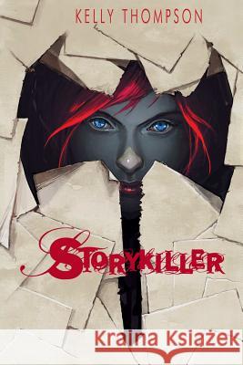 Storykiller Kelly Thompson   9780991649259 1979 Semi-Finalist, Inc. - książka