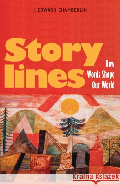 Storylines: How Words Shape Our World  9781771623513 Douglas & McIntyre - książka